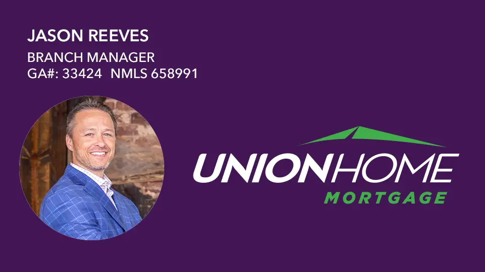 Jason Reeves - Union Home Mortgage